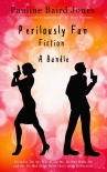 Книга Perilously Fun Fiction: A Bundle