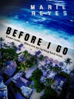 Книга Before I Go: A dark and tense psychological crime thriller.